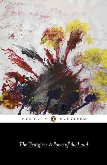 The Georgics: A Poem of the Land (Penguin Classics) cover
