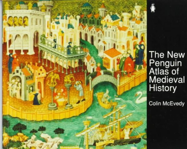 The New Penguin Atlas of Medieval History: Revised Edition (Hist Atlas) cover