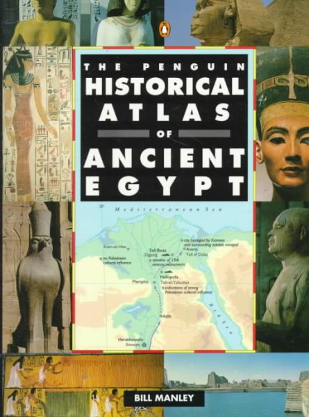 The Penguin Historical Atlas of Ancient Egypt (Hist Atlas) cover