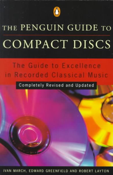 Compact Discs, The Penguin Guide to: Completely Revised and Updated (Penguin Guide to Compact Discs, 1999)