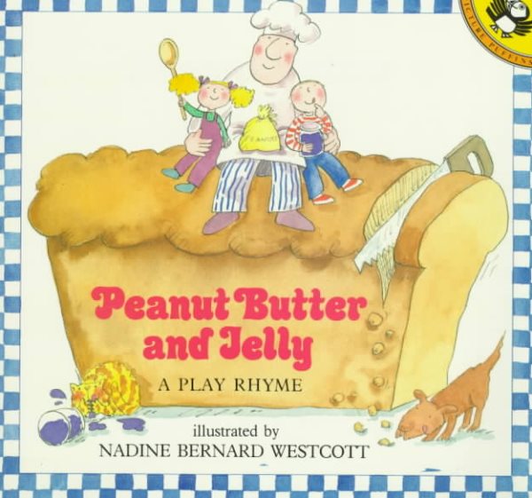 Peanut Butter and Jelly: A Play Rhyme cover