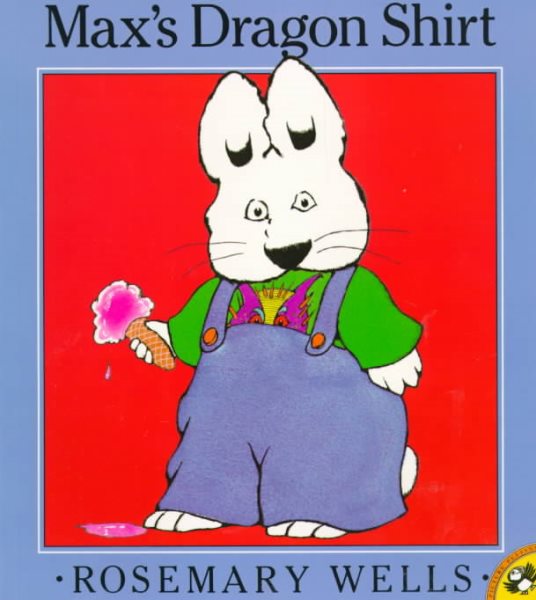 Max's Dragon Shirt (Max and Ruby) cover