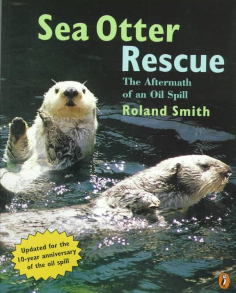 Sea Otter Rescue: The Aftermath of an Oil Spill cover