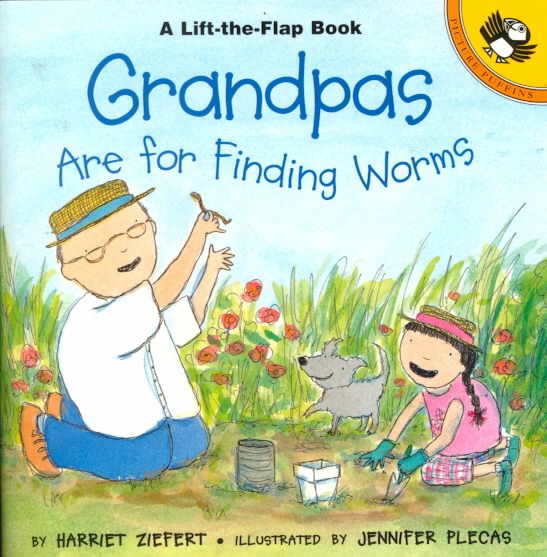 Grandpas Are for Finding Worms (Puffin Lift-the-Flap) cover