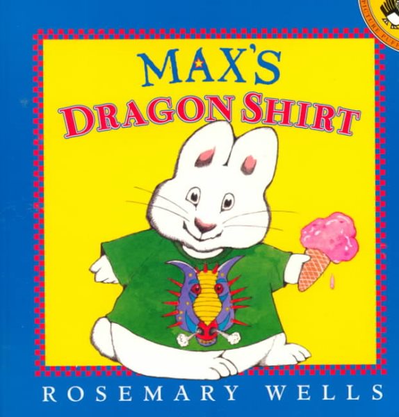Maxs Dragon Shirt By Wells Rosemary Wells Rosemary ILT cover