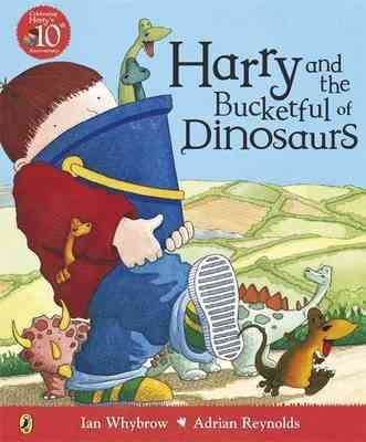 Harry and the Bucket Full of Dinosaurs (Harry and the Dinosaurs) cover