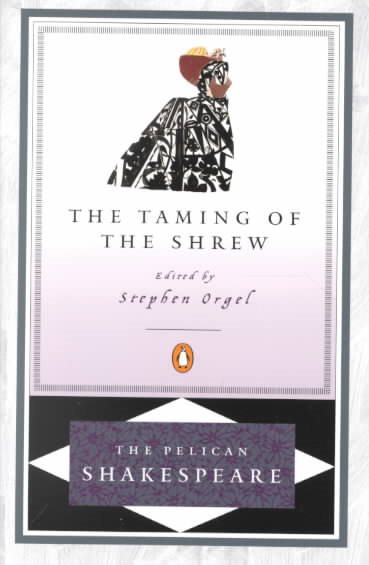 The Taming of the Shrew (The Pelican Shakespeare)