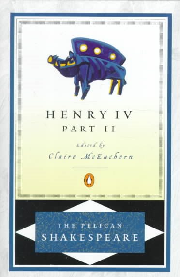 Henry IV, Part 2 (The Pelican Shakespeare) cover