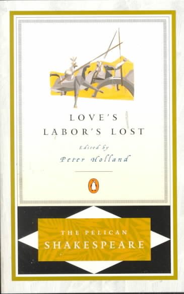 Love's Labor's Lost (The Pelican Shakespeare) cover