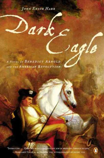 Dark Eagle: A Novel of Benedict Arnold and the American Revolution cover