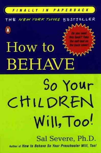 How to Behave So Your Children Will, Too! cover