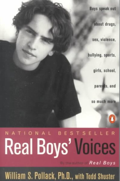 Real Boys' Voices: Boys Speak out about Drugs, Sex, Violence, Bullying, Sports, Girls, School, Parents, and So Much More cover