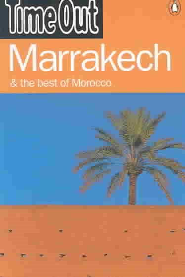 Time Out Marrakech & the Best of Morocco
