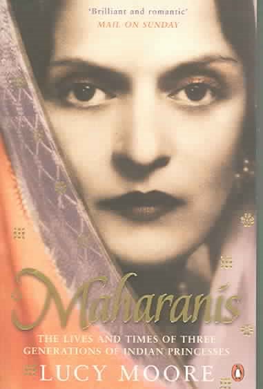 Maharanis: The Lives and Times of Three Generations of Indian Princesses cover