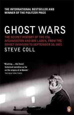 Ghost Wars: The Secret History of the CIA, Afghanistan, and Bin Laden, from the Soviet Invasion to September 10, 2001 cover