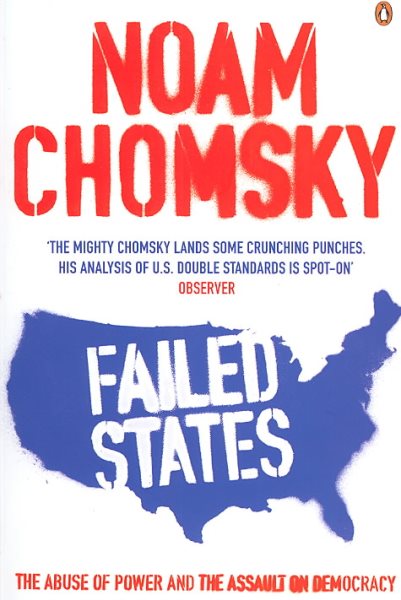 Failed States: The Abuse of Power and the Assault on Democracy cover