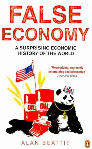 False Economy a Surprising Economic History of The World cover
