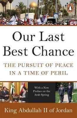 Our Last Best Chance: The Pursuit of Peace in a Time of Peril cover