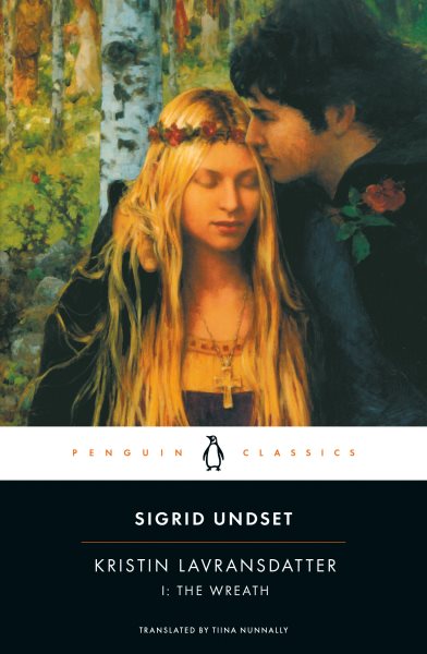 Kristin Lavransdatter I: The Wreath (Penguin Classics) cover