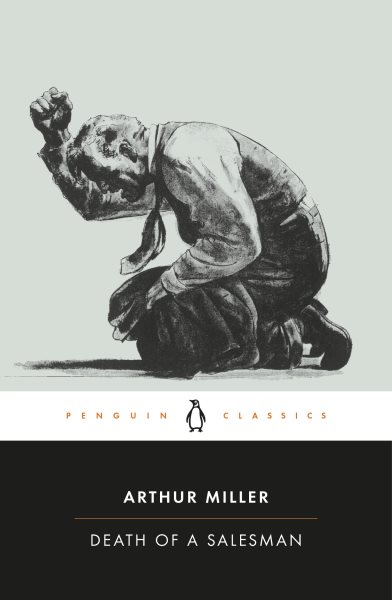 Death of a Salesman: Certain Private Conversations in Two Acts and a Requiem (Penguin Twentieth-Century Classics) cover