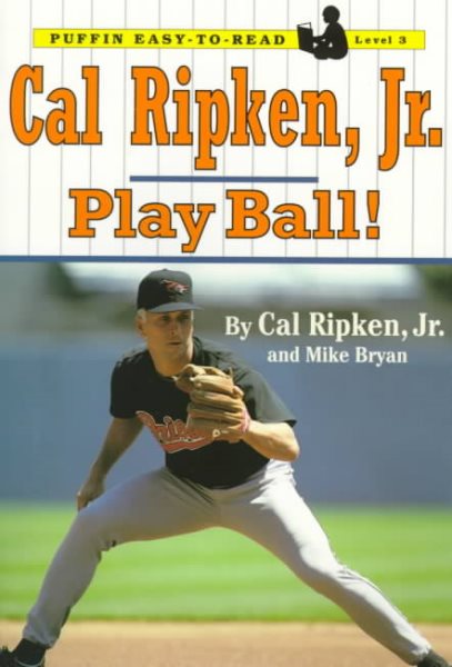 Cal Ripken, Jr.: Play Ball! (Puffin Easy-to-read, Level 3) cover