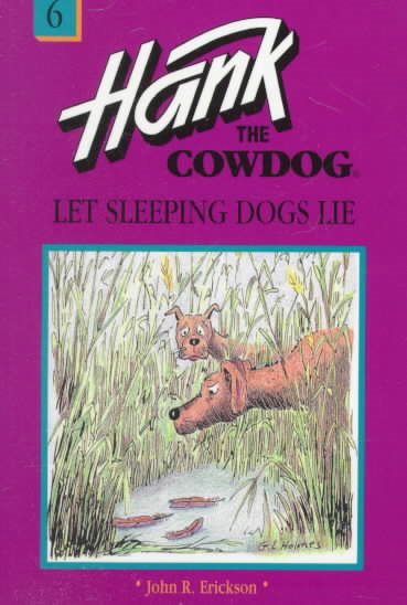Let Sleeping Dogs Lie (Hank the Cowdog #6) cover