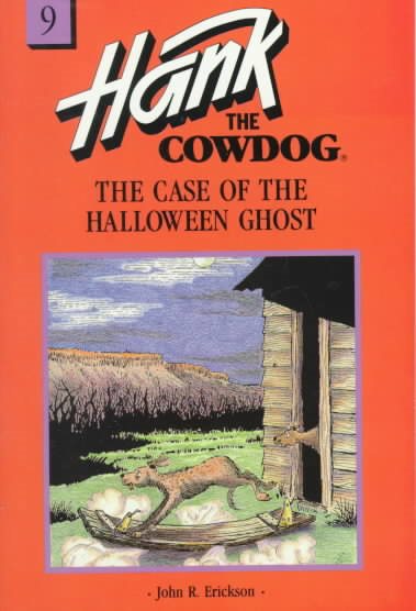 The Case of the Halloween Ghost (Hank the Cowdog #9) cover