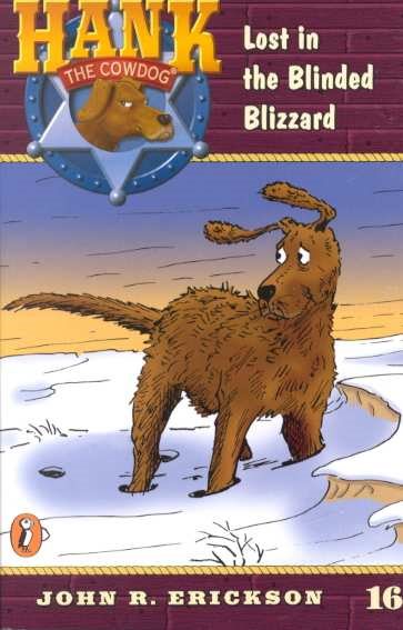 Lost in the Blinded Blizzard (Hank the Cowdog, No. 16)