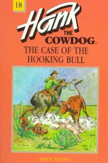 The Case of the Hooking Bull (Hank the Cowdog, No. 18)
