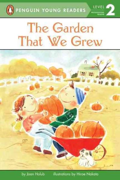 The Garden That We Grew (Penguin Young Readers, Level 2) cover