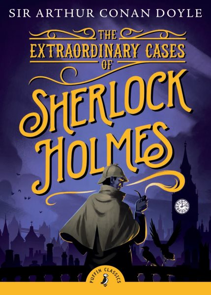 The Extraordinary Cases of Sherlock Holmes (Puffin Classics) cover