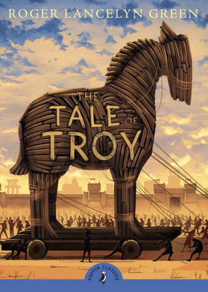 The Tale of Troy (Puffin Classics) cover
