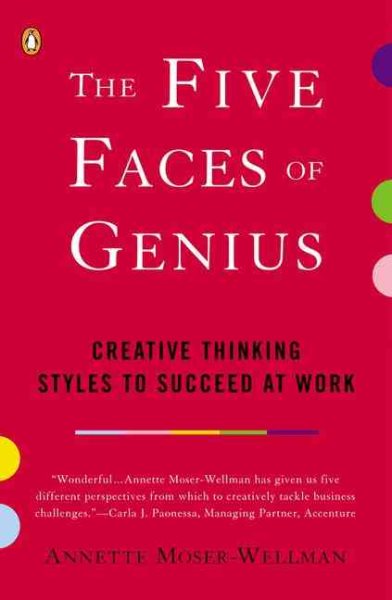 The Five Faces of Genius: Creative Thinking Styles to Succeed at Work cover