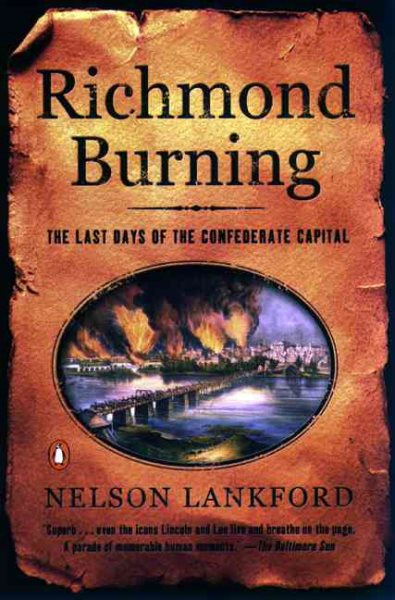 Richmond Burning: The Last Days of the Confederate Capital cover