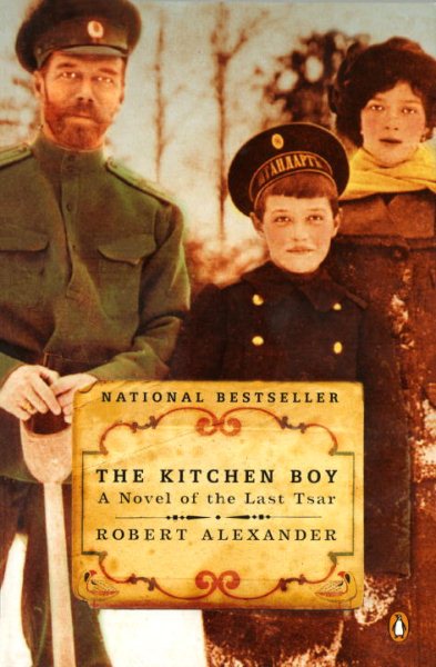 The Kitchen Boy: A Novel of the Last Tsar (A Romanov Novel) cover