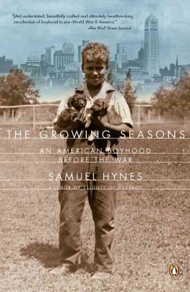 The Growing Seasons: An American Boyhood Before the War cover