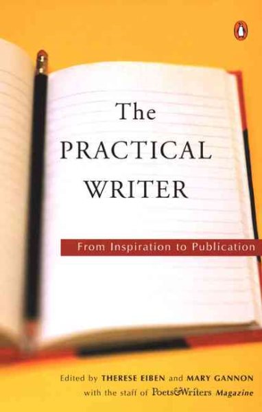 The Practical Writer: From Inspiration to Publication cover
