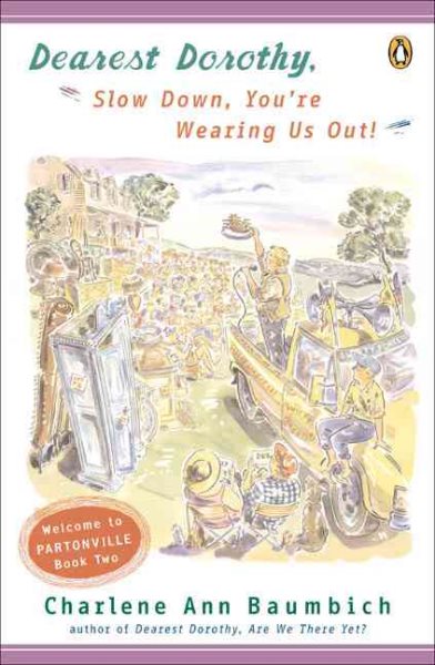 Dearest Dorothy: Slow Down, You're Wearing Us Out! (Dearest Dorothy, Bk. 2) cover