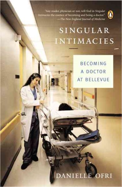 Singular Intimacies: Becoming a Doctor at Bellevue cover