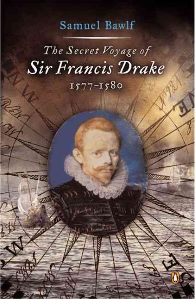 The Secret Voyage of Sir Francis Drake: 1577-1580 cover
