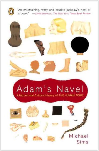 Adam's Navel: A Natural and Cultural History of the Human Form cover