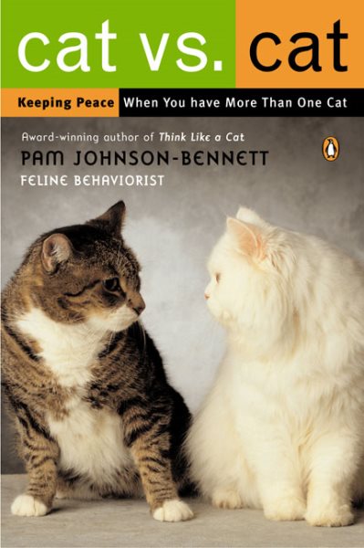 Cat vs. Cat: Keeping Peace When You Have More Than One Cat cover