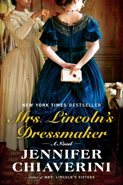 Mrs. Lincoln's Dressmaker: A Novel cover