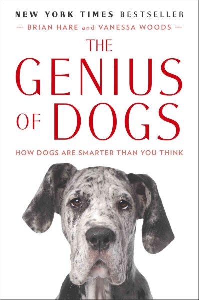 The Genius of Dogs: How Dogs Are Smarter Than You Think cover