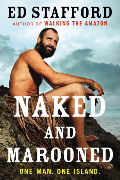 Naked and Marooned: One Man. One Island. cover