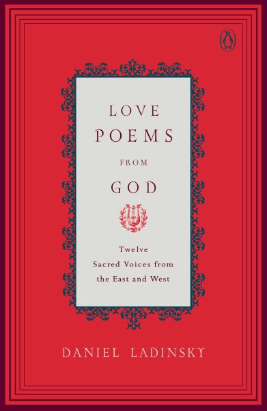 Love Poems from God: Twelve Sacred Voices from the East and West (Compass) cover