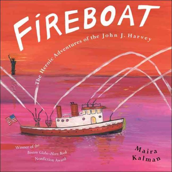 Fireboat: The Heroic Adventures of the John J. Harvey (Picture Puffin Books)