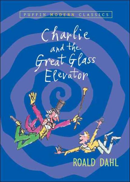 Charlie and the Great Glass Elevator (Puffin Modern Classics) cover