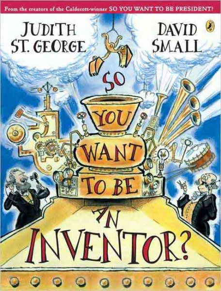 So You Want to Be an Inventor? cover