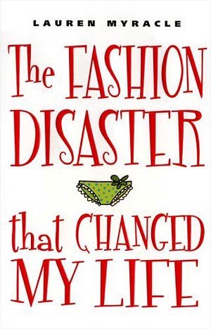 The Fashion Disaster That Changed My Life cover